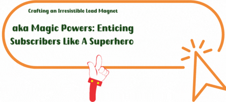 crafting an irresistible lead magnet